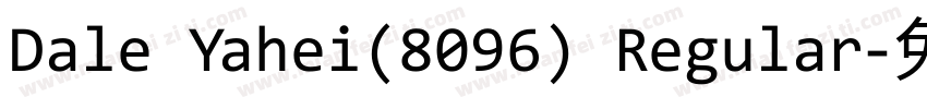 Dale Yahei(8096) Regular字体转换